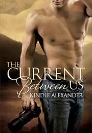 The Current Between Us (Kindle Alexander)