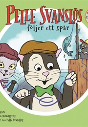 Pelle Svanslös Följer Ett Spår (Gösta Knutsson, Ingrid Flygare)