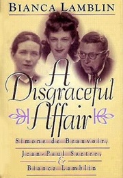 A Disgraceful Affair (Simone De Beauvoir, Jean-Paul Sartre & Bianca Lamb)