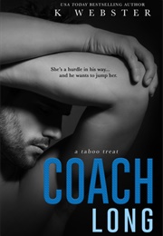 Coach Long (K. Webster)