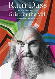 Grist for the Mill (Ram Dass)