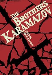 The Brothers Karamazov (Fyodor Dosteovsky)