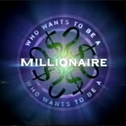 Who Wants to Be a Millionaire