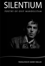 Silentium: Poetry of Osip Mandelstam (Osip Mandelstam)