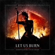 Let Us Burn - Elements & Hydra Live in Concert (Within Temptation, 2014)