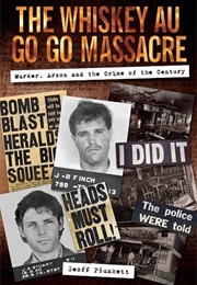 The Whiskey Au Go Go Massacre: Murder, Arson and the Crime of the Century (Geoff Plunkett)