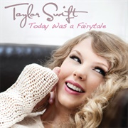 Today Was a Fairytale (Taylor Swift)