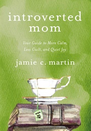 Introverted Mom (Jamie C. Martin)