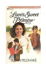 Love&#39;s Sweet Promise (Susan Feldhake)