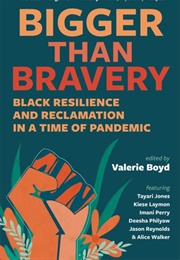 Bigger Than Bravery (Valerie Boyd)