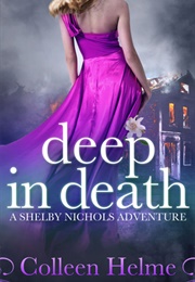 Deep in Death (Colleen Helme)