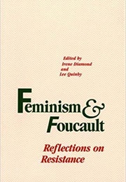 Feminism and Foucault : Reflections on Resistance (Irene Diamond)