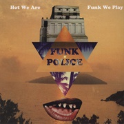 Funk Police - Hot We Are Funk We Play