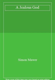 A Jealous God (Simon Mawer)