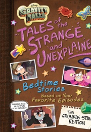 Gravity Falls: Tales of the Strange and Unexplained Bedtime Stories (Disney Books)