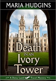 Death in an Ivory Tower (Maria Hudgins)