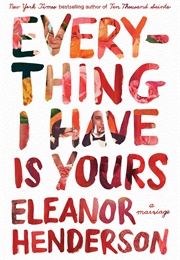 Everything I Have Is Yours (Eleanor Henderson)