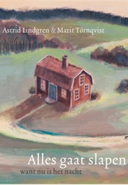 Alles Gaat Slapen (Astrid Lindgren)