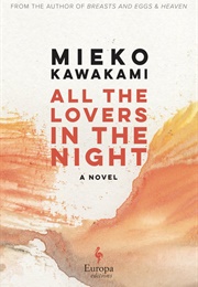 All the Lovers in the Night (Mieko Kawakami)