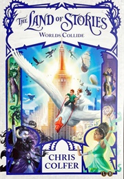 The Land of Stories: Worlds Collide (Chris Colfer)
