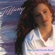 Tiffany - Hold an Old Friend's Hand