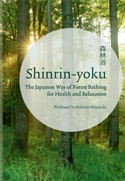 Shinrin-Yoku (Yoshifumi Miyazaki)
