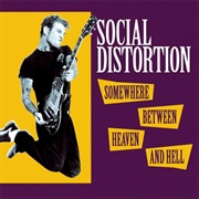 Somewhere Between Heaven and Hell (Social Distortion, 1992)