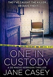 One in Custody (Jane Casey)