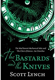 The Bastards and the Knives (Gentleman Bastard, #1.5) (Scott Lynch)