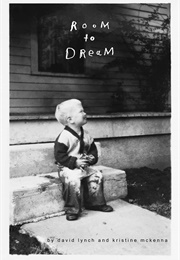 Room to Dream (David Lynch & Kristine McKenna)