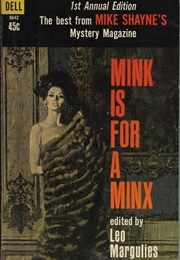 Mink Is for a Minx (Leo Marguiles, Ed)