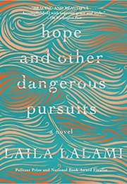 Hope and Other Dangerous Pursuits (Laila Lalami)