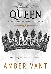 Resilient Queen (Amber Vant)