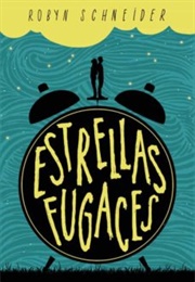 Estrellas Fugaces (Robyn Schneider)