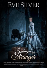 Seduced by a Stranger (Eve Silver)
