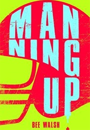Manning Up (Bee Walsh)