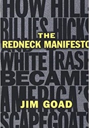 The Redneck Manifesto (Jim Goad)