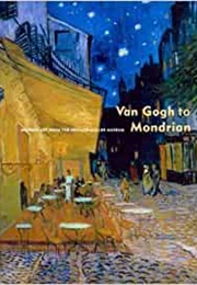 Van Gogh to Mondrian (Kroller-Muller Museum)