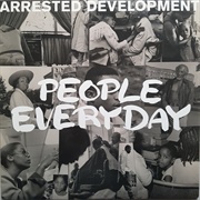 "People Everyday" - Arrested Development