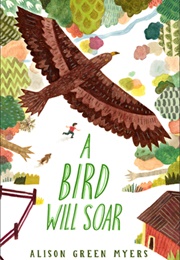 A Bird Will Soar (Alison Green Meyer)