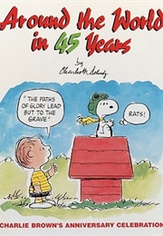 Around the World in 45 Years (Charles Schulz)