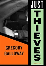Just Thieves (Gregory Galloway)