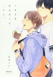 Tomodachi Ijou No Koto, Shitai. (Tomo Kurahashi)