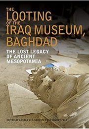The Looting of the Iraqi Museum (Milbry Polk)