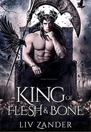 King of Flesh and Bone (Liv Zander)