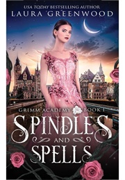 Spindles and Spells (Greenwood, Laura)