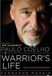 Paulo Coehlo: A Warrior's Life (Fernando Morais)