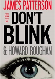 Don't Blink (James Patterson, Howard Roughan)