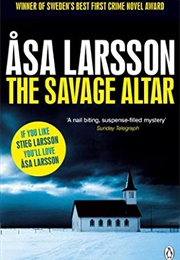 The Savage Altar (Åsa Larsson)