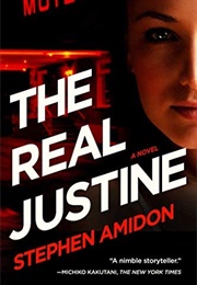 The Real Justine (Stephen Amidon)